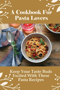 A Cookbook For Pasta Lovers