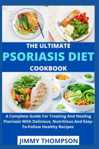 Ultimate Psoriasis Diet Cookbook