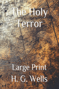 The Holy Terror: Large Print