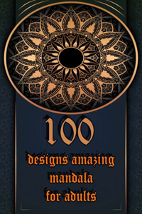 100 designs amazing mandala for adults