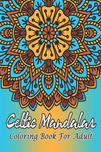 Celtic Mandalas Coloring Book For Adult