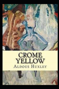 Crome Yellow Illustrated