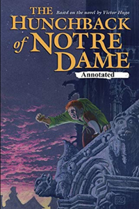 The Hunchback of Notre Dame Annotated