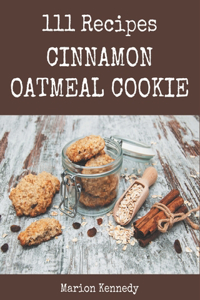 111 Cinnamon Oatmeal Cookie Recipes