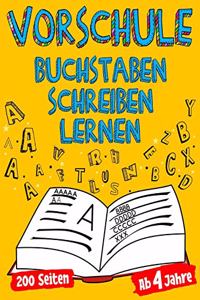 VORSCHULE Buchstaben Schreiben Lernen Ab 4 Jahre 200 Seiten