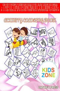 The Ultimate Dinosaur Coloring Kids