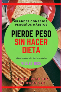 Pierde peso sin hacer dieta