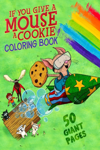 If you give a mouse a cookie Coloring Book