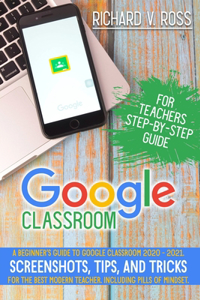 Google Classroom For Teachers Step By Step Guide