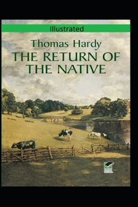 The Return of the Native Illusttrated