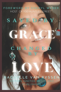 Saved by Grace Changed by Love