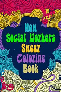 How Social Workers Swear Coloring Book