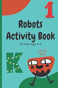 Robots Activity Book For Kids Ages 4-8