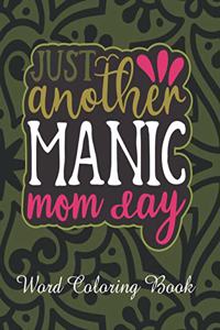 Just Another Manic Mom Day