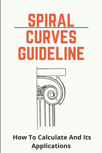 Spiral Curves Guideline