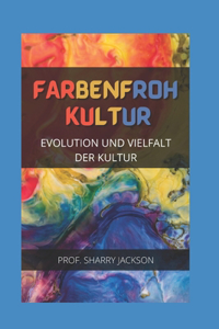 Farbenfroh Kultur