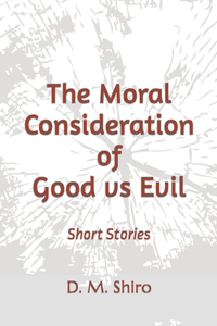 Moral Consideration of Good vs Evil