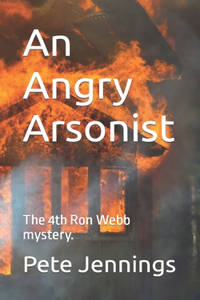 Angry Arsonist