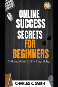 Online Success Secrets for Beginners