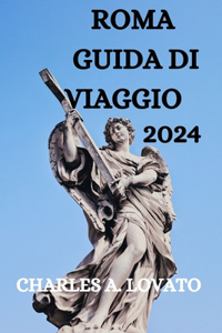 Roma Guida Di Viaggio 2024