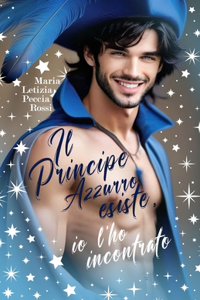Il principe azzurro esiste, io l'ho incontrato