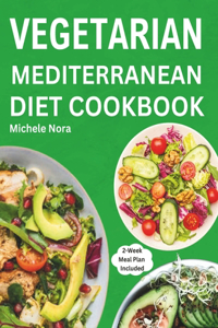 Vegetarian Mediterranean Diet Cookbook