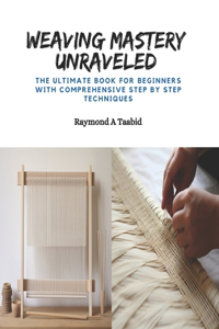 Weaving Mastery Unraveled
