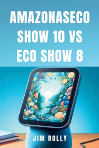 Amazonaseco Show 10 Vs Eco Show 8