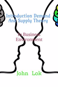 Introduction Demand and Supply Theory