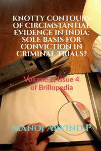 Knotty Contours of Circimstantial Evidence in India