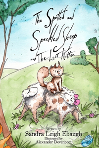 Spotted and Speckled Sheep and The Lost Kitten