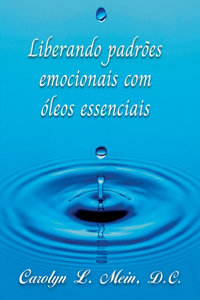 Liberando padrões emocionais com óleos essenciai