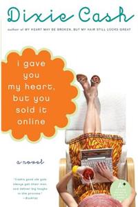 I Gave You My Heart, But You Sold It Online