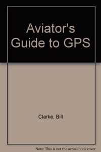 Aviator's Guide to GPS