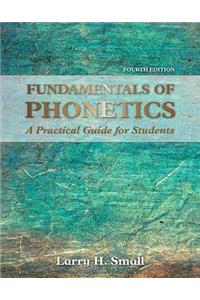 Fundamentals of Phonetics: Practical Guide for Students