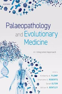 Palaeopathology and Evolutionary Medicine