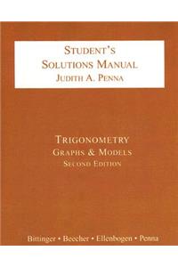 Trigonometry Student's Solutions Manual: Graphs & Models