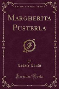 Margherita Pusterla (Classic Reprint)