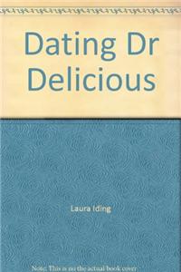 Dating Dr Delicious