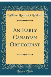 An Early Canadian Orthoepist (Classic Reprint)
