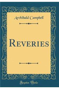 Reveries (Classic Reprint)