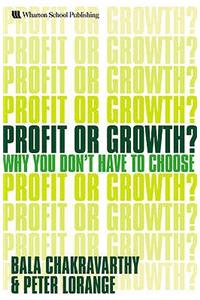 Profit or Growth?