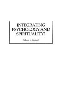 Integrating Psychology and Spirituality?