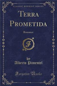 Terra Prometida: Romance (Classic Reprint)