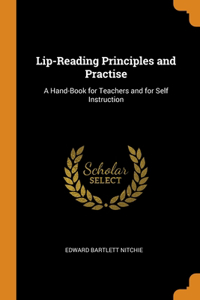 Lip-Reading Principles and Practise