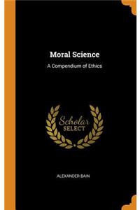 Moral Science: A Compendium of Ethics