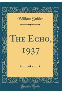 The Echo, 1937 (Classic Reprint)