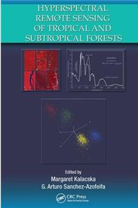 Hyperspectral Remote Sensing of Tropical and Sub-Tropical Forests