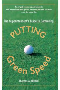 Superintendent's Guide to Controlling Putting Green Speed