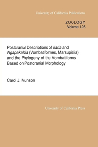 Postcranial Descriptions of Ilaria and Ngapakaldia (Vombatiformes, Marsupialia) and the Phylogeny of the Vombatiforms Based on Postcranial Morphology